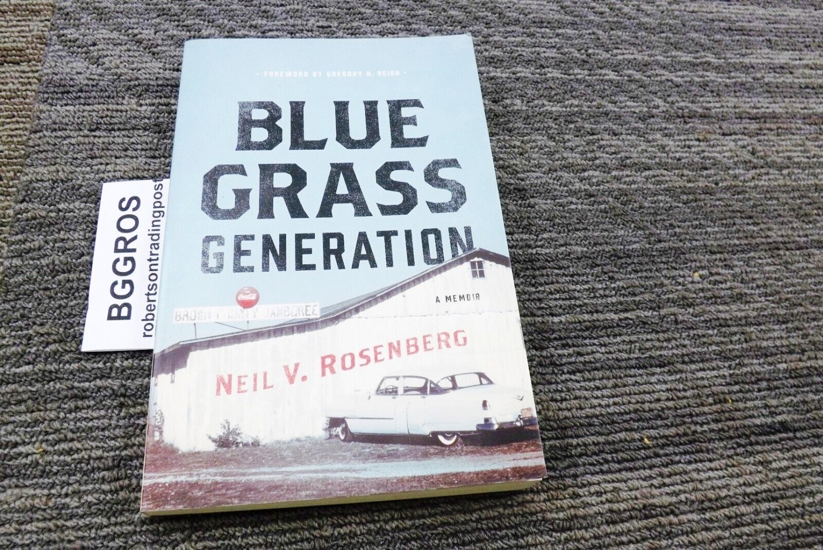 Neil Rosenburg's Bluegrass Generation: A Memoir (Music in American Life) Exc