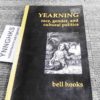 Yearning: Race, Gender, and Cultural Politics by bell hooks black feminist