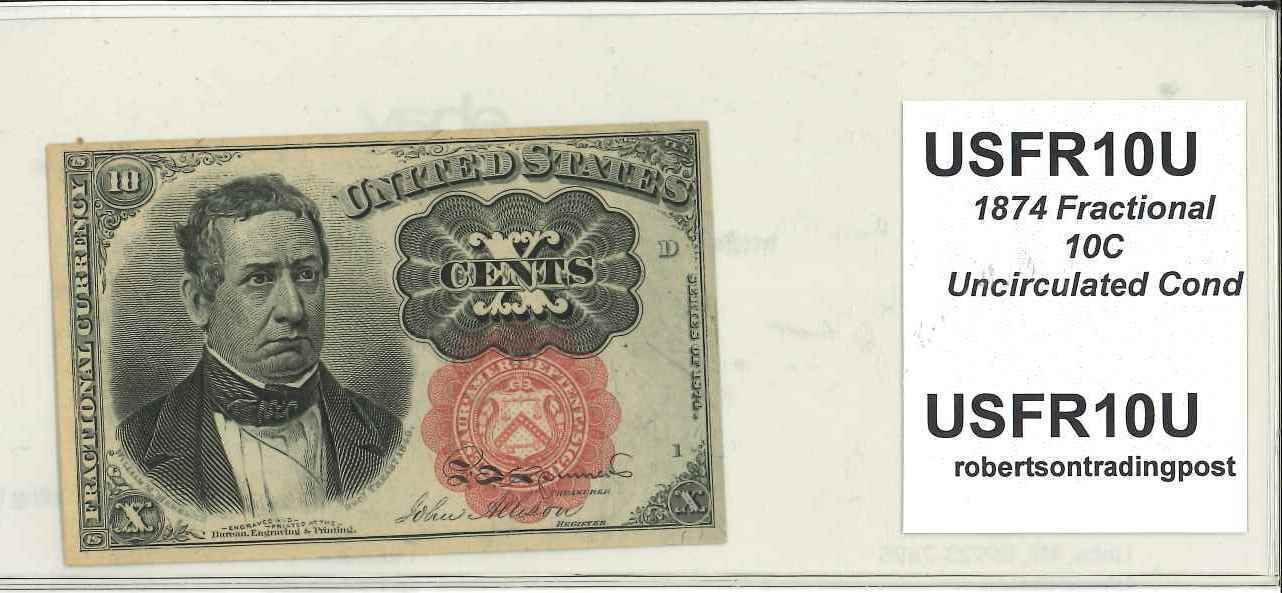 US 1874 Fractional 10 cent Currency Note Reconstruction Era Uncirculated Cond.