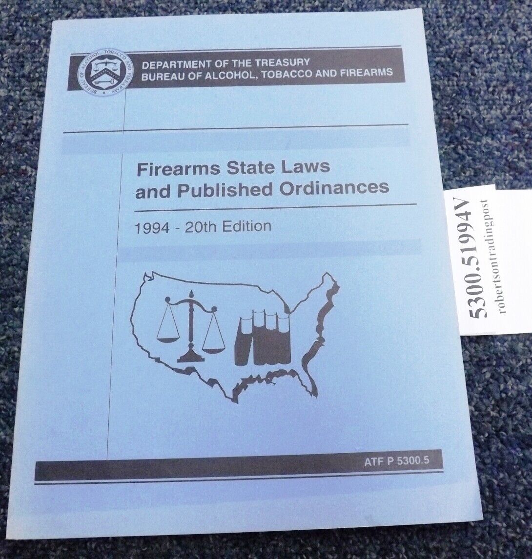 1994 ATF Firearms State Laws and Published Ordinances 20th Ed. VG 162 Pages