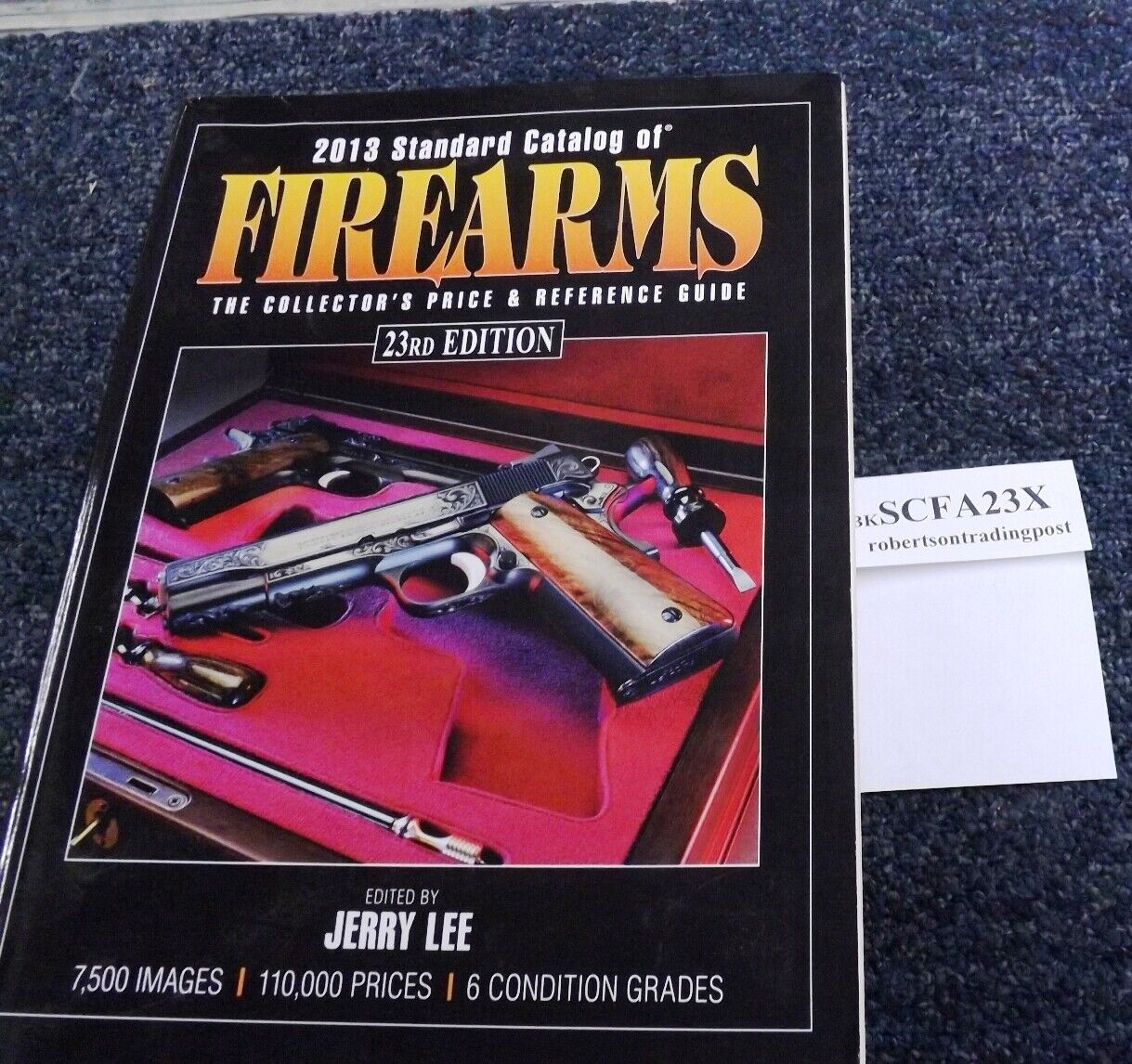 2013 Standard Catalog of Firearms 23rd Lee Ed. 1469 Pages Collector Values